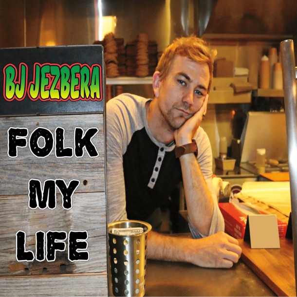 BJ Jezbera “Folk My Life” Out 4/22!